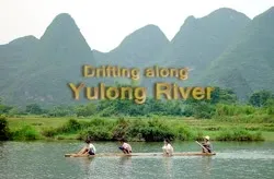 Drifting along Yulong River